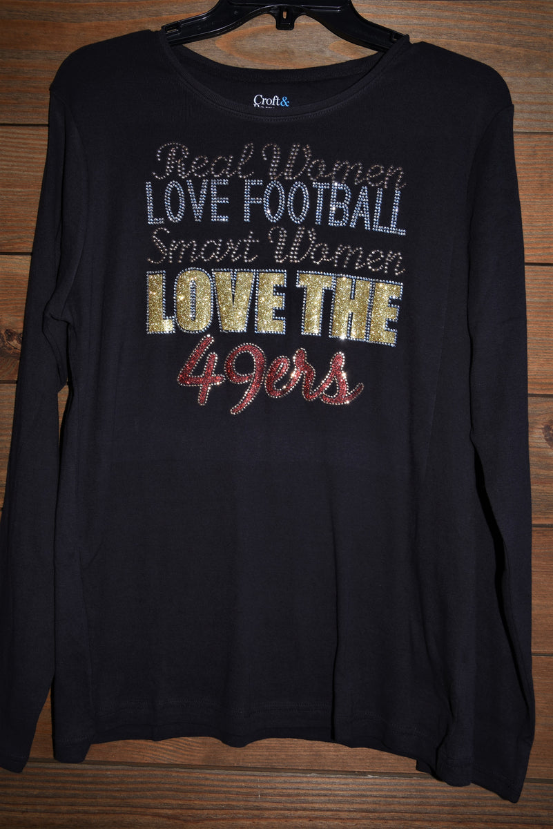 Real women love football smart women love the 49ers golden glitter